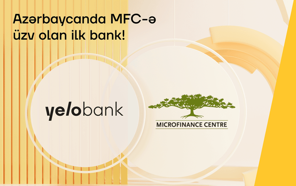 Yelo Bank Microfinance Centre-ə üzv ilk Azərbaycan bankı oldu