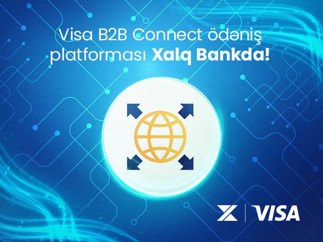 Xalq Bank “Visa B2B Connect” ödəniş platformasına qoşuldu