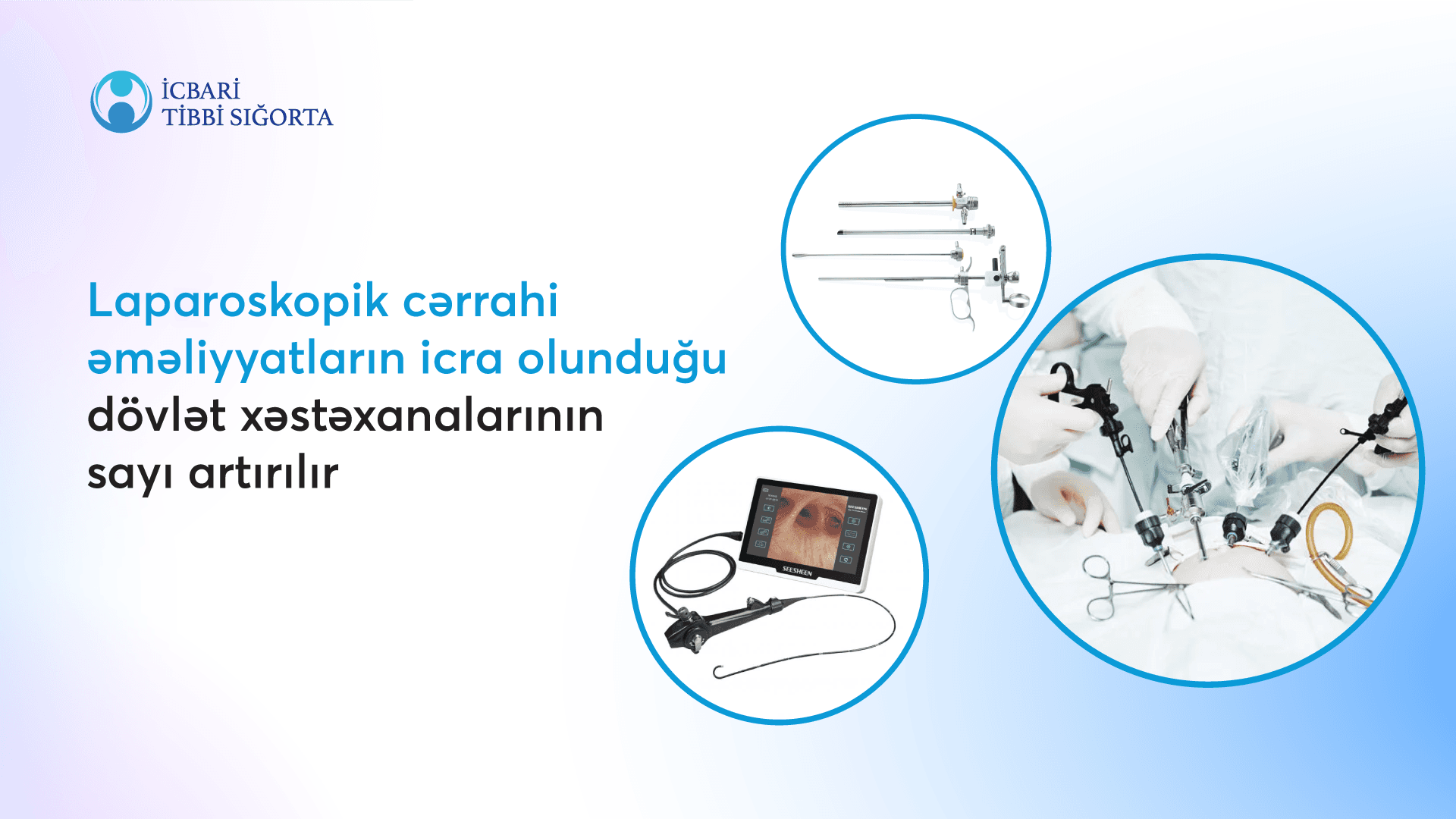 Laparoskopik cərrahi əməliyyatların icra olunduğu dövlət xəstəxanalarının sayı artırılır