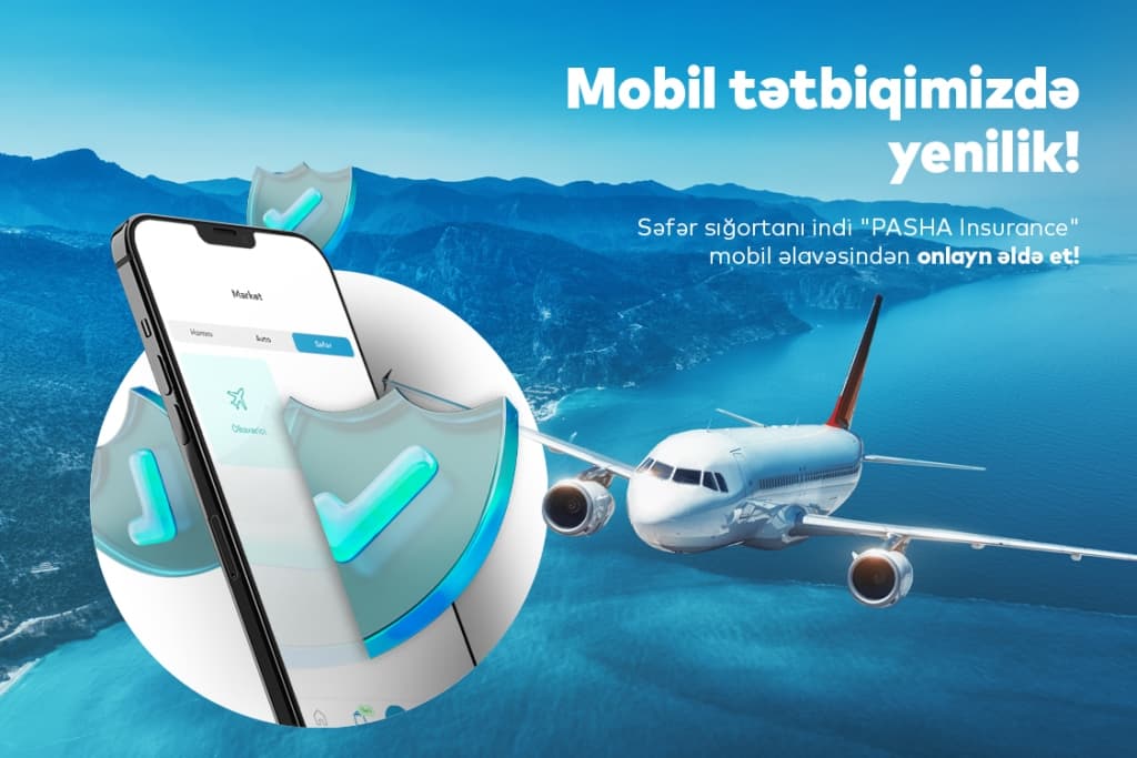 "PASHA Insurance" mobil tətbiqində yenilik – Səyahət sığortanı onlayn əldə etmək imkanı!