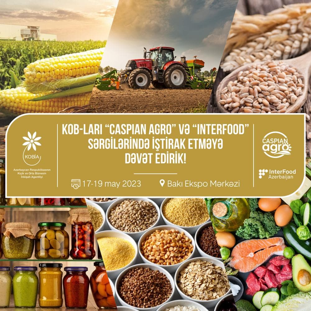 “Caspian Agro” və “İnterFood Azerbaijan” sərgilərində məhsul və xidmətlərini təqdim etmək istəyən KOB subyektlərinin nəzərinə!