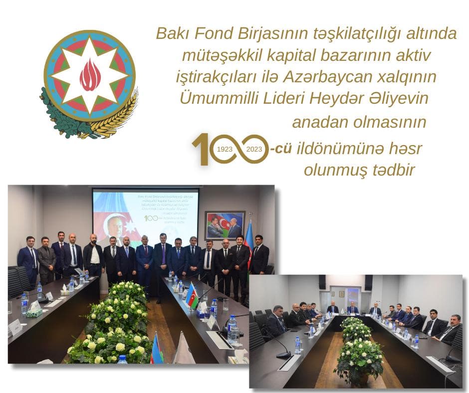 Bakı Fond Birjasının təşkilatçılığı ilə “Heydər Əliyev İli”-nə həsr edilmiş tədbir keçirilib