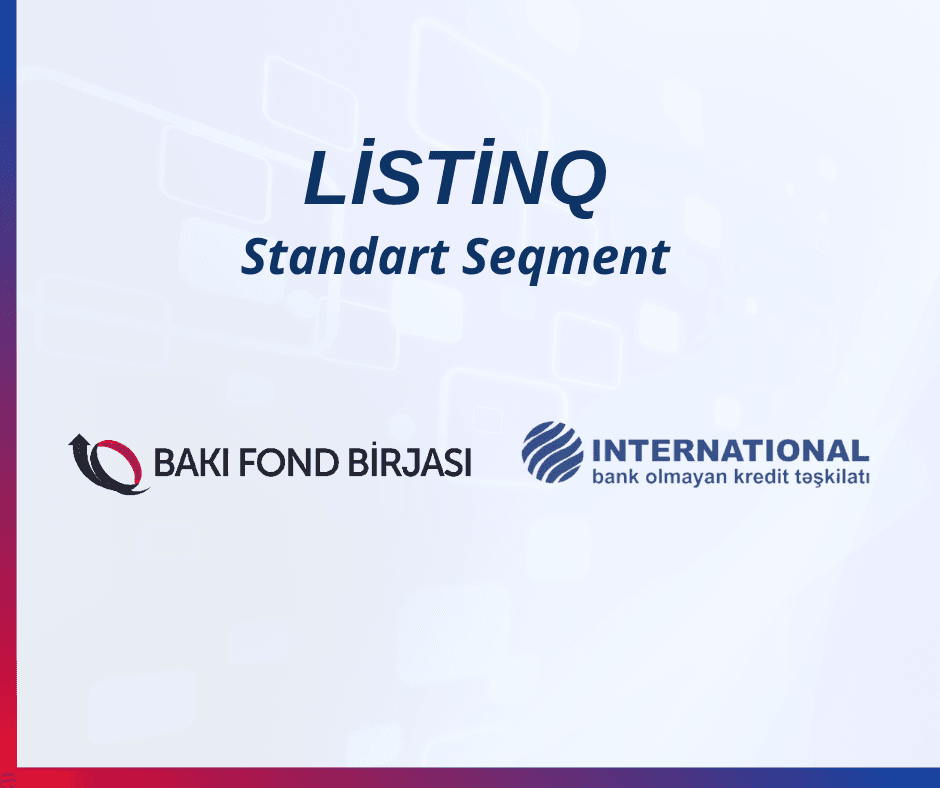 BOKT “INTERNATIONAL” ASC-nin səhmləri listinqə alınıb