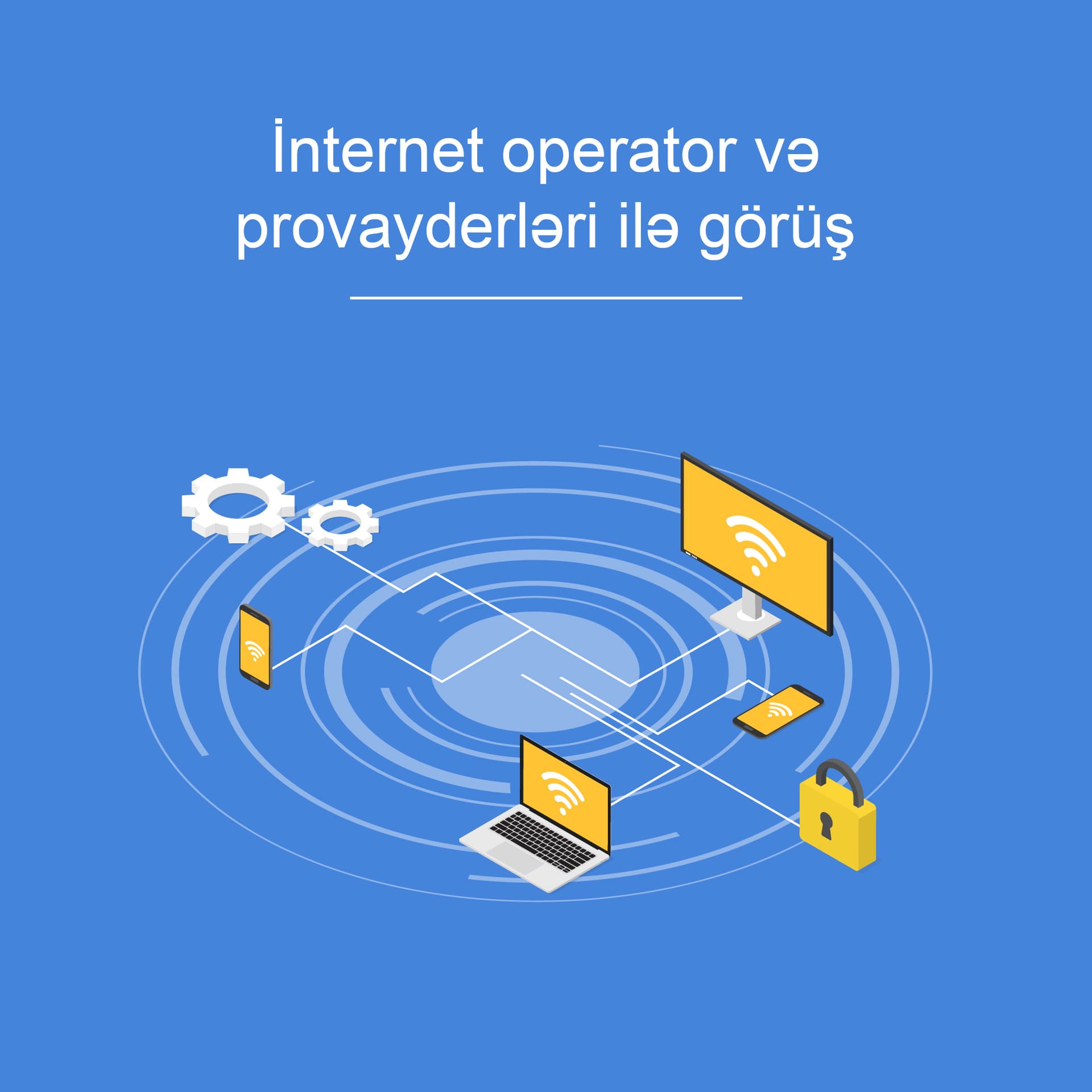 İnformasiya Kommunikasiya Texnologiyaları Agentliyi ilk dəfə internet operator və provayderlərinin nümayəndələri ilə görüşüb