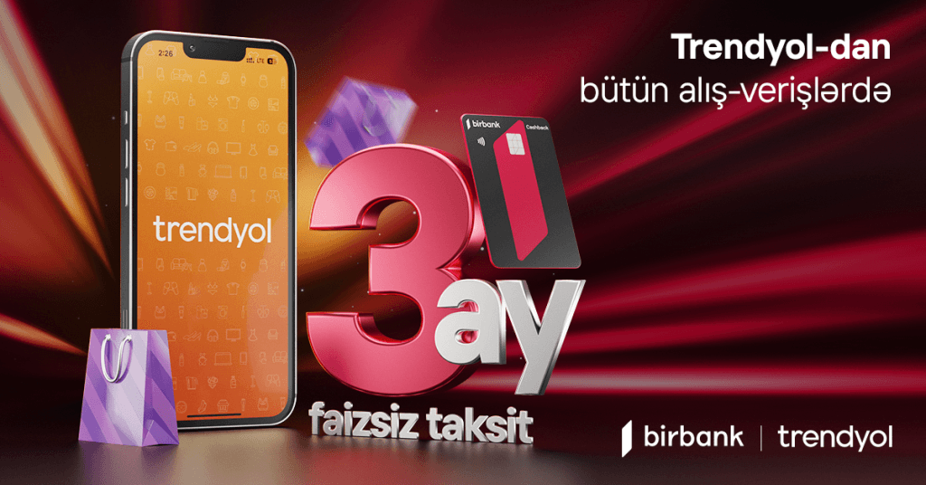 Birbank taksit kartı sahiblərinə Trendyol-da faizsiz taksit imkanı!