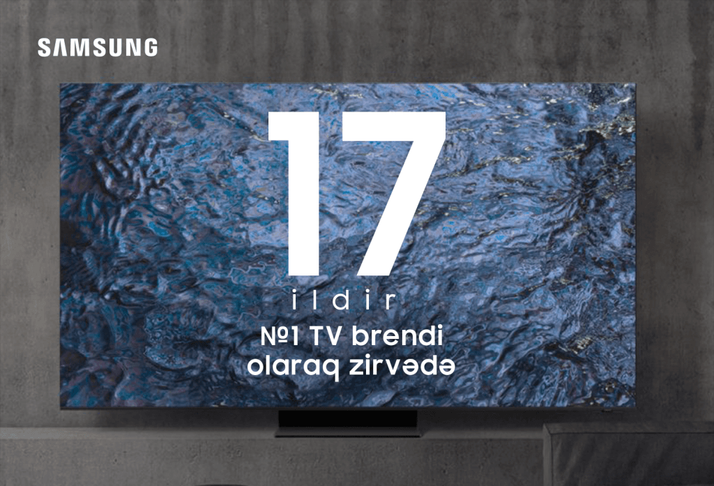 İnnovativ mükəmməlliyin tanınması: Samsung 17-ci ildir ki, qlobal TV bazarına liderlik edir