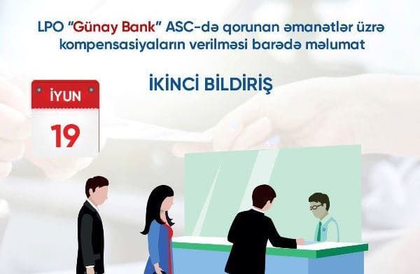 LPO “Günay Bank” ASC də qorunan əmanətlər üzrə kompensasiyalarin verilməsi barədə məlumat