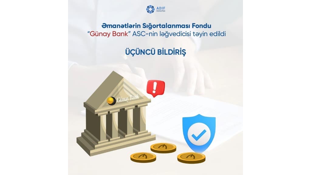 Əmanətlərin Sığortalanması Fondu “Günay Bank” ASC-nin ləğvedicisi təyin edildi
