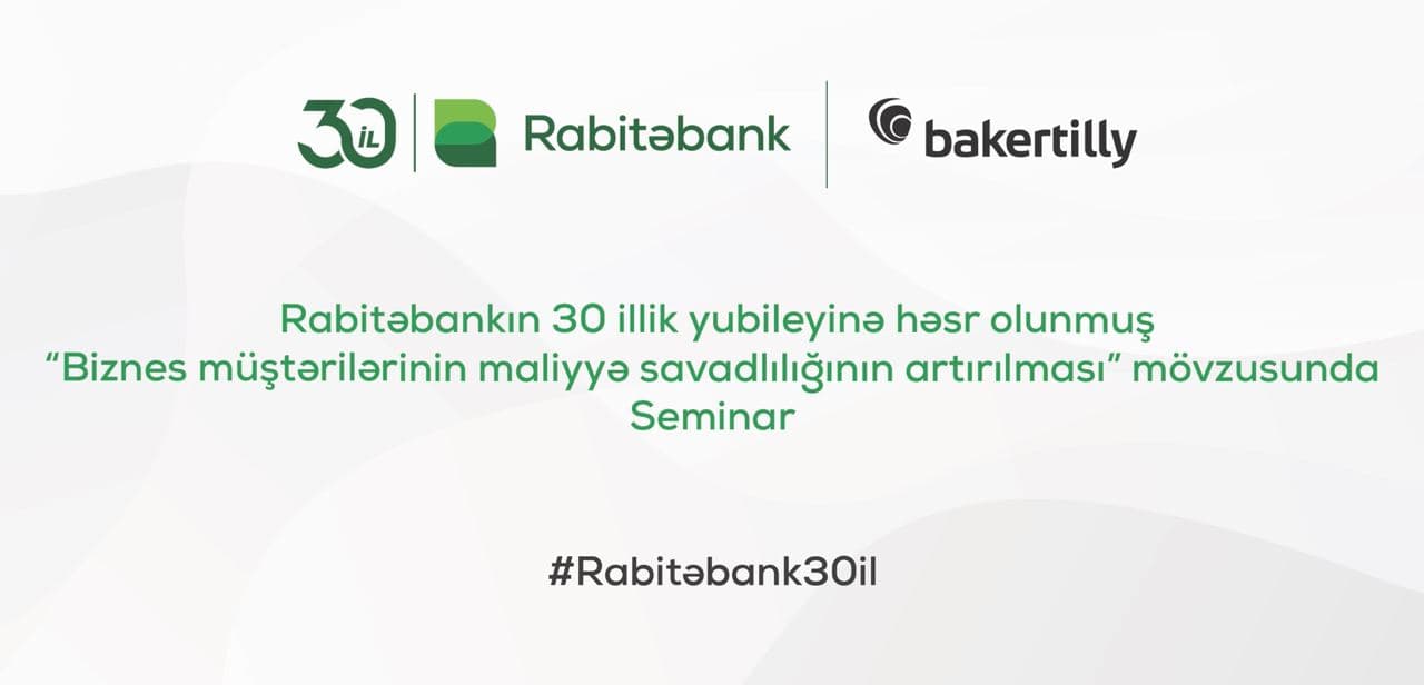 Rabitəbank biznes müştəriləri üçün “Maliyyə savadlılığın artırılması” mövzusunda seminar keçirib - FOTO