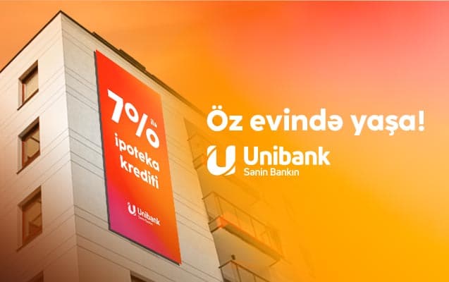 "Unibank"dan aşağı faizlə ipoteka krediti götürün, eviniz olsun!