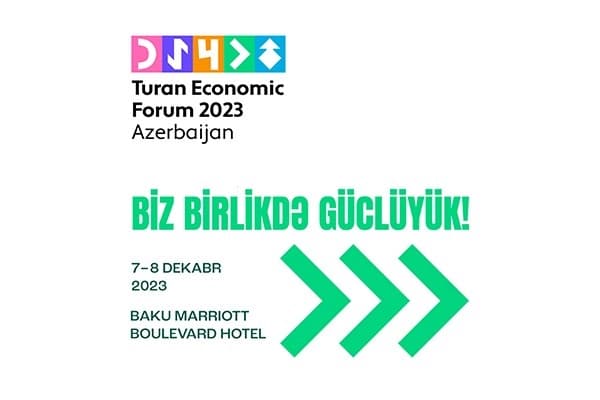 Azərbaycan Turan İqtisadi Foruma ev sahibliyi edəcək