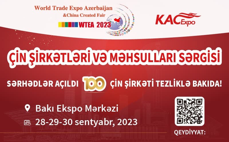 Bakıda Çin şirkətlərinin sərgisi keçiriləcək - 100-dən çox Çin şirkətinin iştirakı ilə...