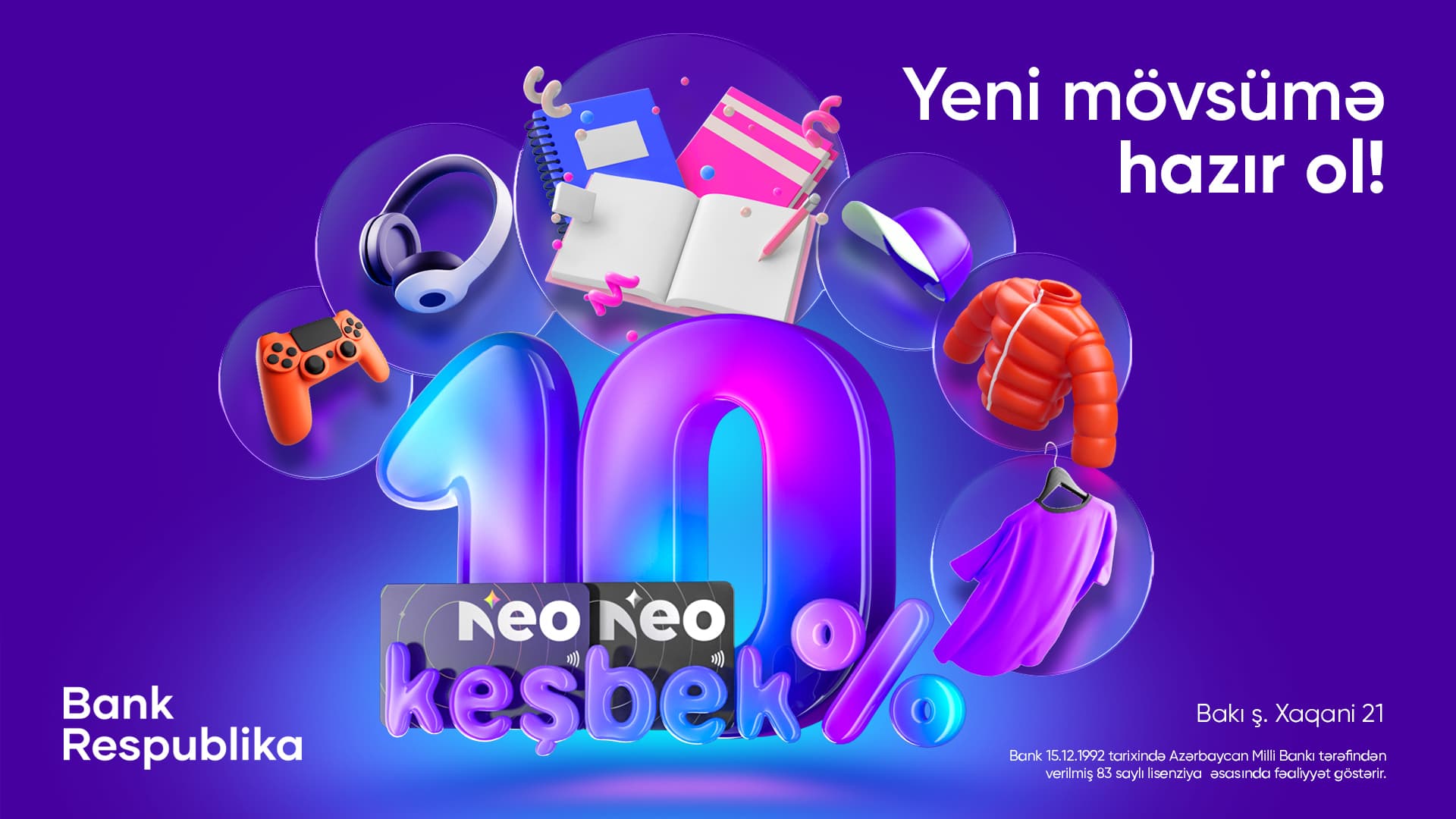 NeoKart ilə 10% Keşbek qazanaraq "Yeni mövsümə hazır ol"!