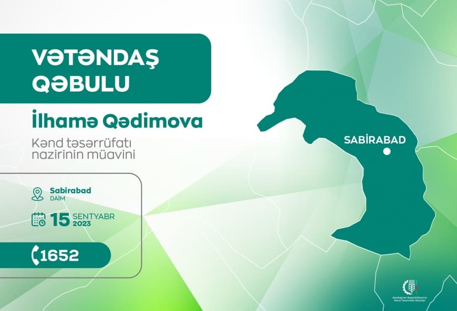 Kənd təsərrüfatı nazirinin müavini Sabirabadda vətəndaşları qəbul edəcək