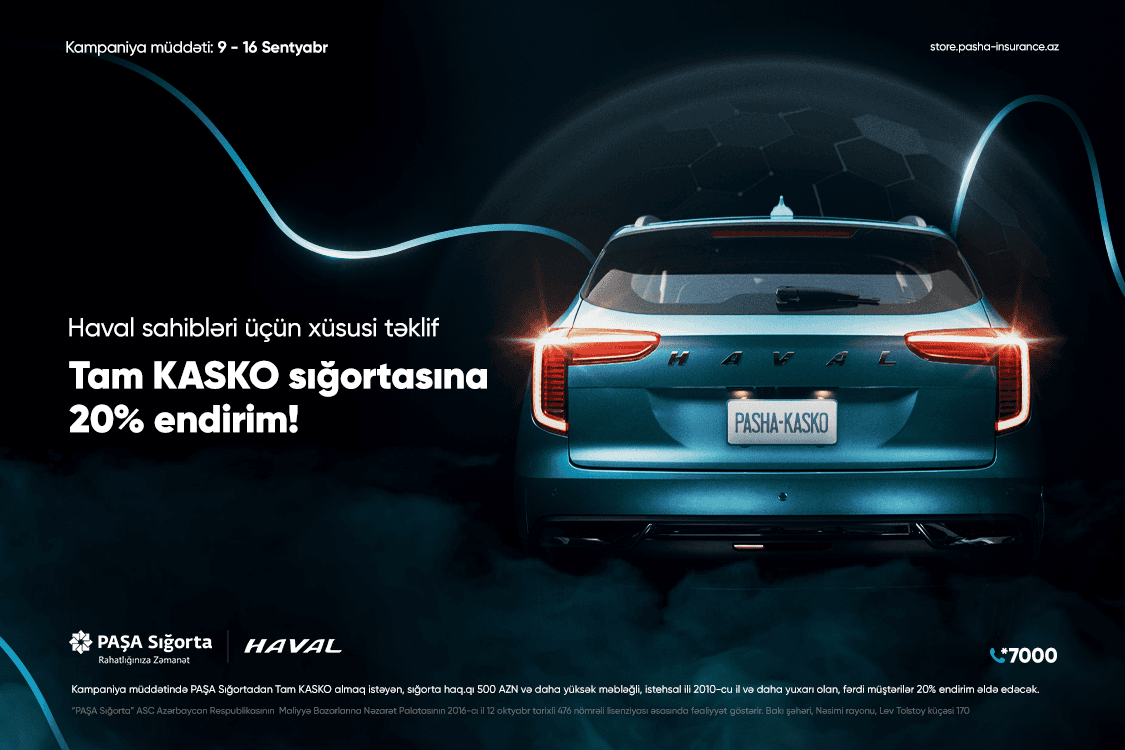 PAŞA Sığortadan “HAVAL” həvəskarlarına özəl Tam KASKO kampaniyası!