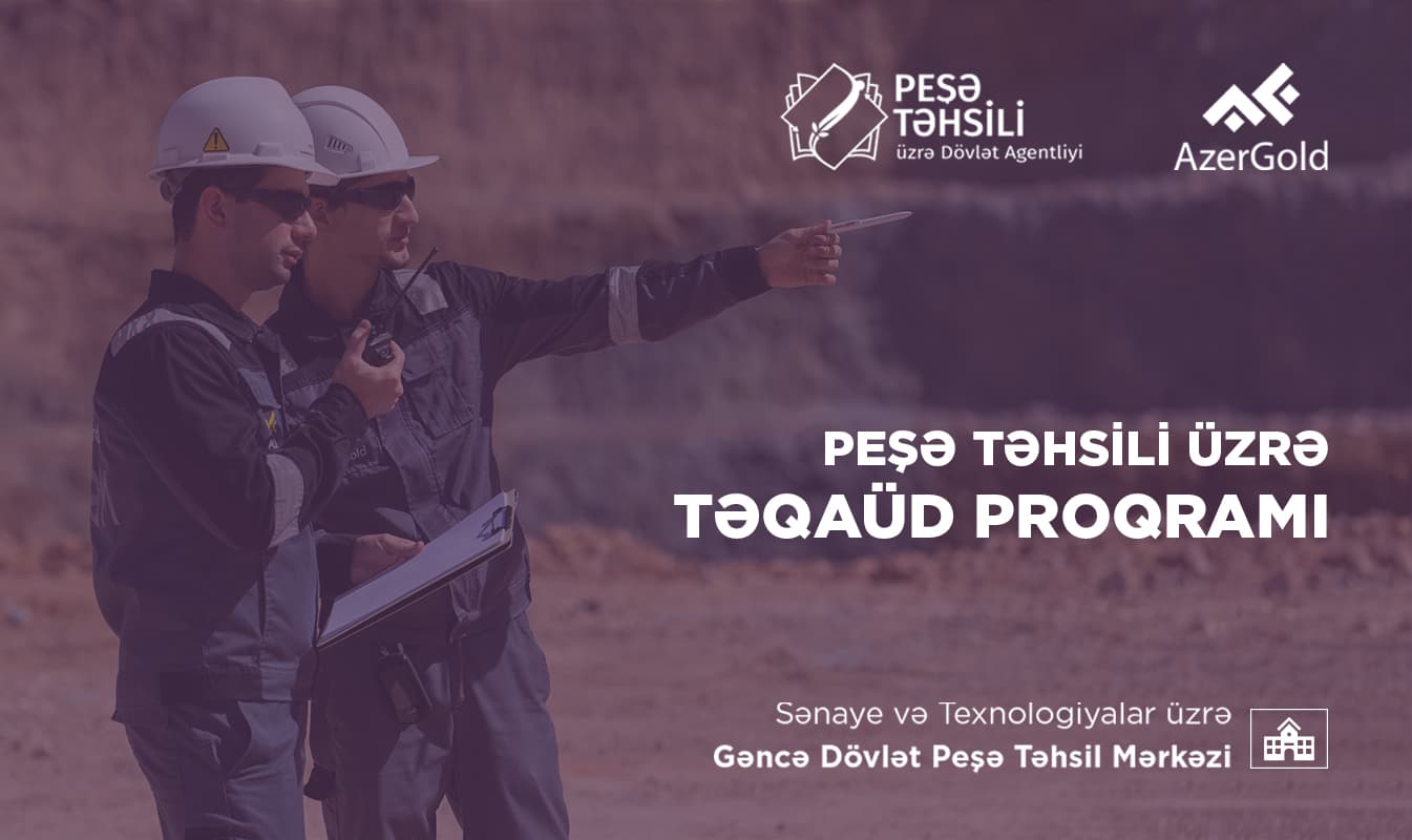 “AzerGold” QSC peşə təhsili üzrə növbəti “Təqaüd proqramı”müsabiqəsini elan edir