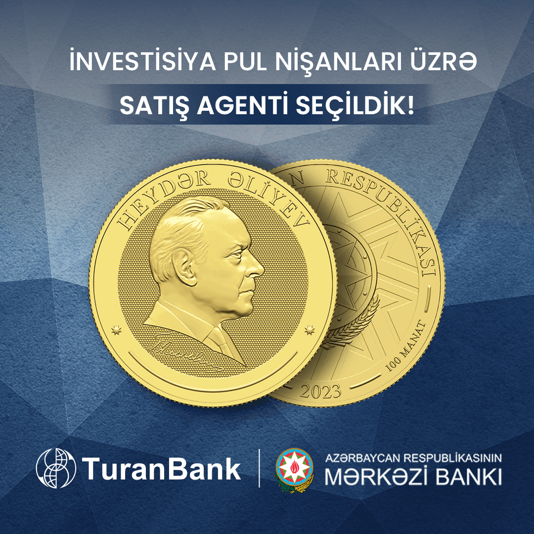 TuranBank Mərkəzi Bank tərəfindən investisiya pul nişanları üzrə satış agenti seçilib