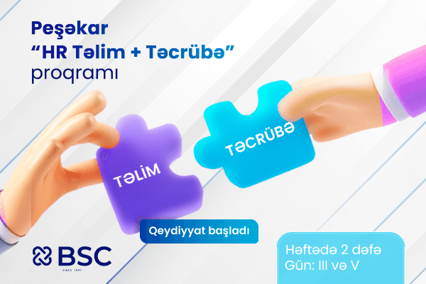 BSC Consulting “Peşəkar HR Təlim-Təcrübə” proqramına qeydiyyat elan edir