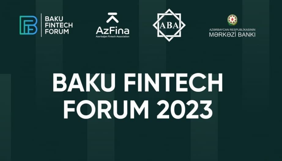 Bakı Fintex Forumu 2023 fintex ekosisteminin gələcək inkişaf istiqamətlərini müəyyən edəcək