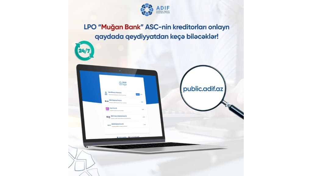 LPO “Muğan Bank” ASC-nin kreditorları onlayn qaydada qeydiyyatdan keçə biləcəklər