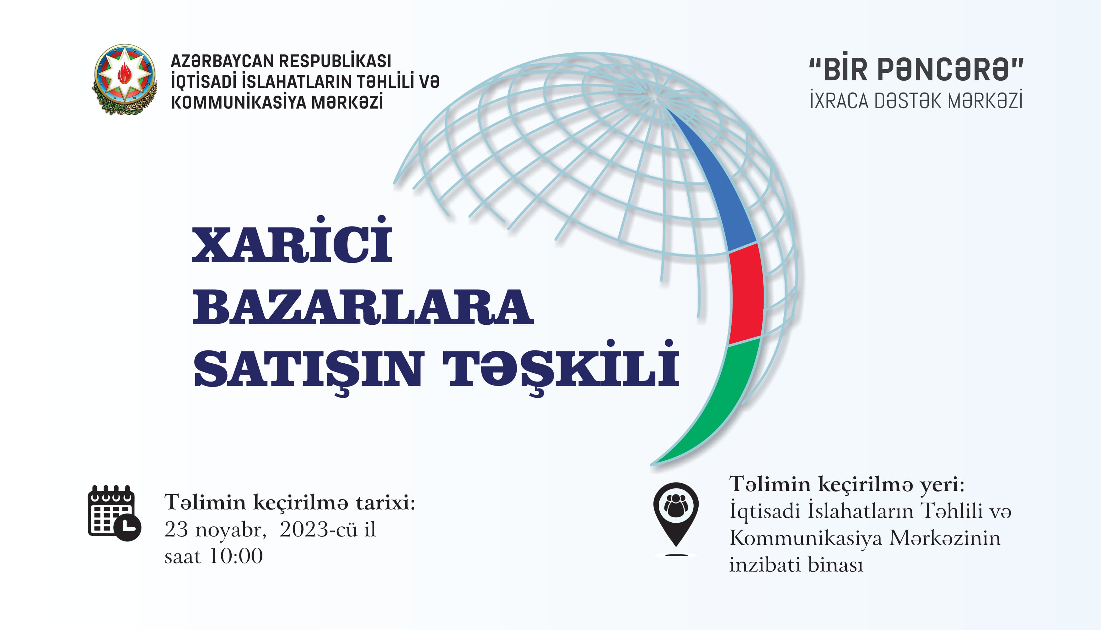 “Bir Pəncərə” İxraca Dəstək Mərkəzi “Xarici bazarlara satışın təşkili” mövzusunda təlim keçirəcək