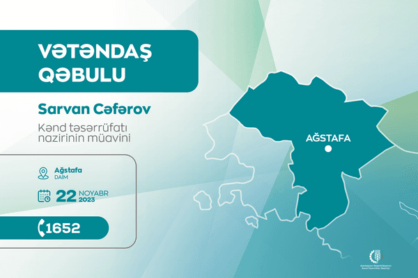 Sarvan Cəfərov Ağstafada vətəndaşları qəbul edəcək