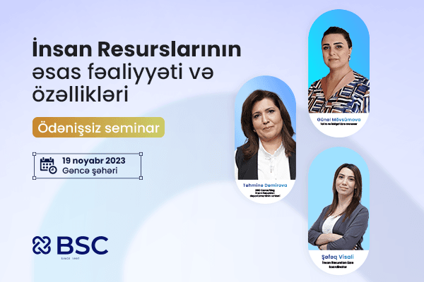 BSC Consulting-in “İnsan Resurslarının əsas fəaliyyəti və özəllikləri”  təlimi Gəncədə baş tutacaq