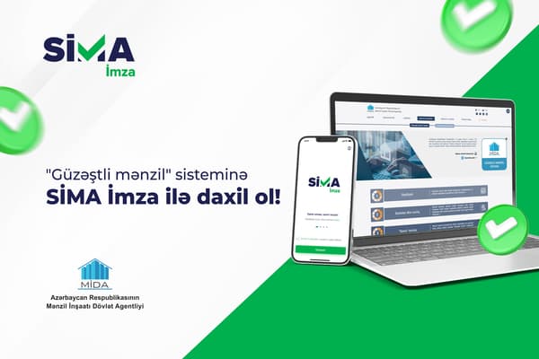 “SİMA İmza” ilə MİDA-nın “Güzəştli mənzil” sistemindən ev əldə et!