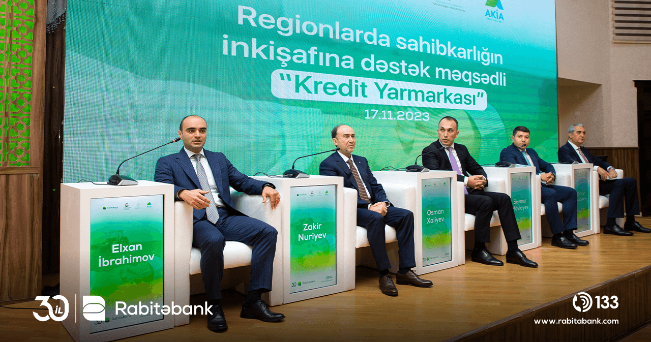 Rabitəbankın dəstəyi ilə regionlarda sahibkarlığın inkişafına dəstək məqsədli kredit yarmarkası keçirilib