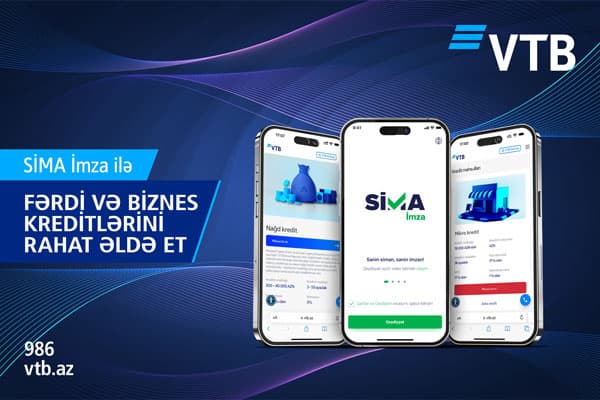 VTB (Azərbaycan) SİMA İmza ilə fərdi və biznes  krediti  rəsmiləşdirməyə  başlayan ilk bank olub