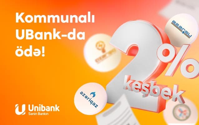 Kommunal ödənişlərinizi Unibank mobil tətbiqində edin və qazanın!