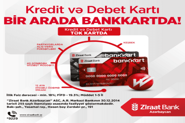 Ziraat Bank Azərbaycan Bankkart ilə kredit və debet kartlarını tək kartda birləşdirib!