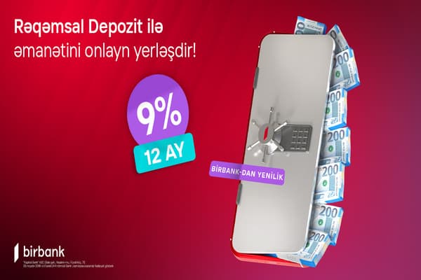Birbank-dan bank sektorunda yenilik: Rəqəmsal depozit