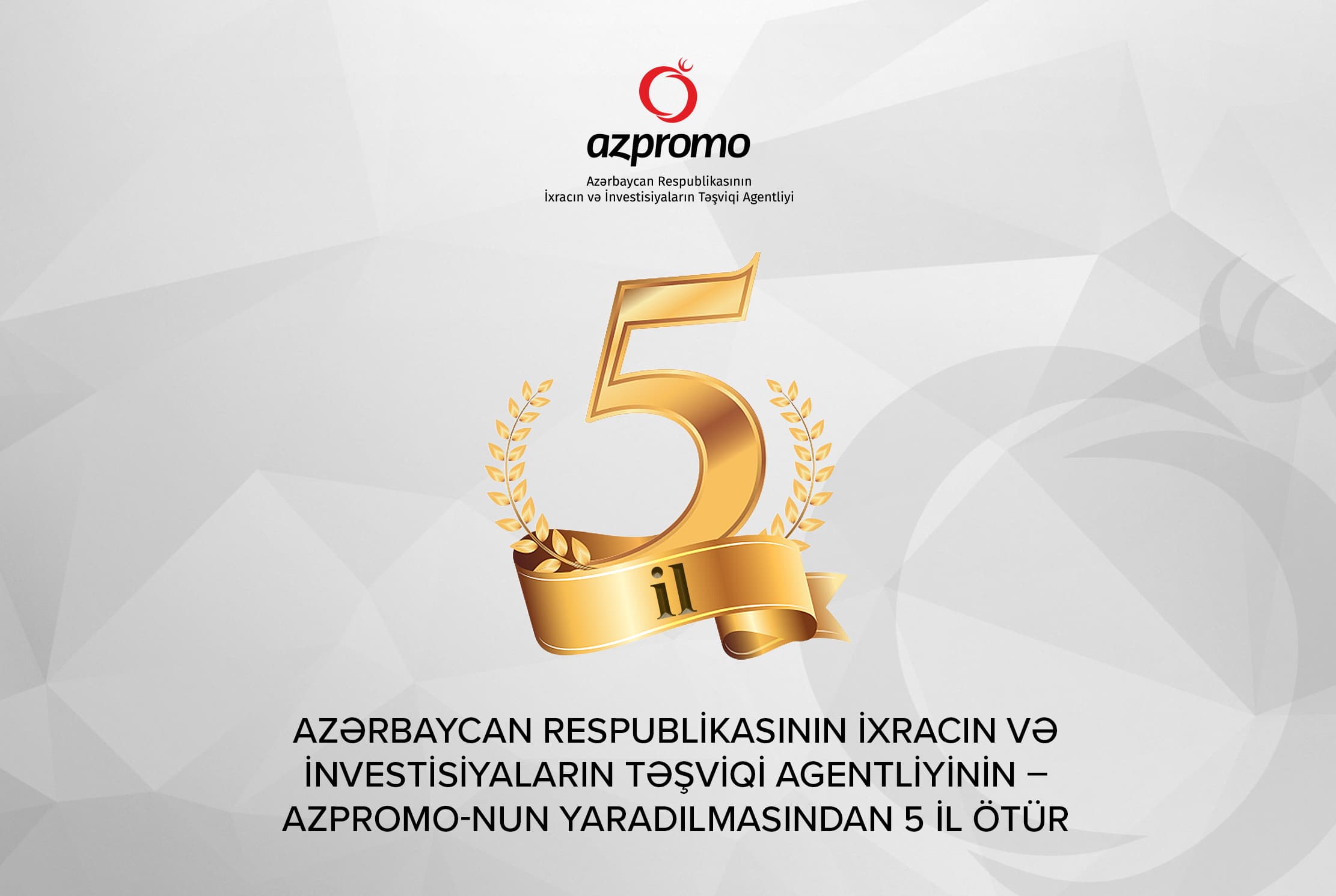 AZPROMO-nun yaradılmasından 5 il ötür