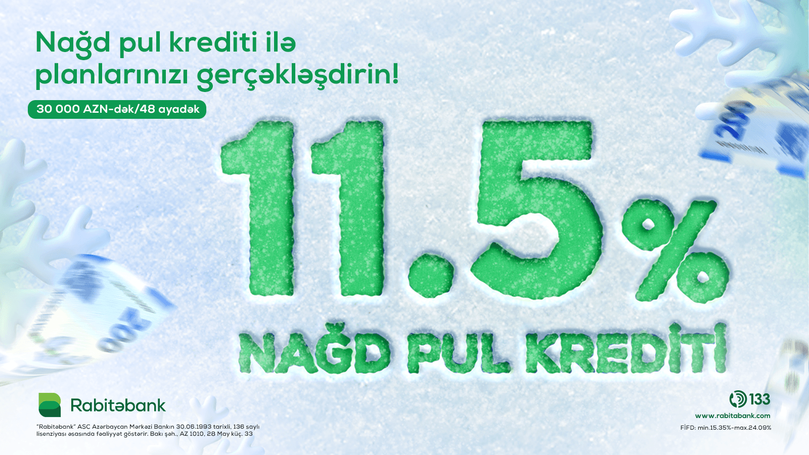 Rabitəbankın 11.5%-dən başlayan sərfəli nağd pul krediti ilə planlarınızı gerçəkləşdirin!