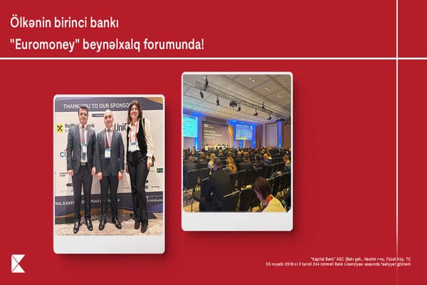 Kapital Bank “Euromoney” beynəlxalq forumunda iştirak edib