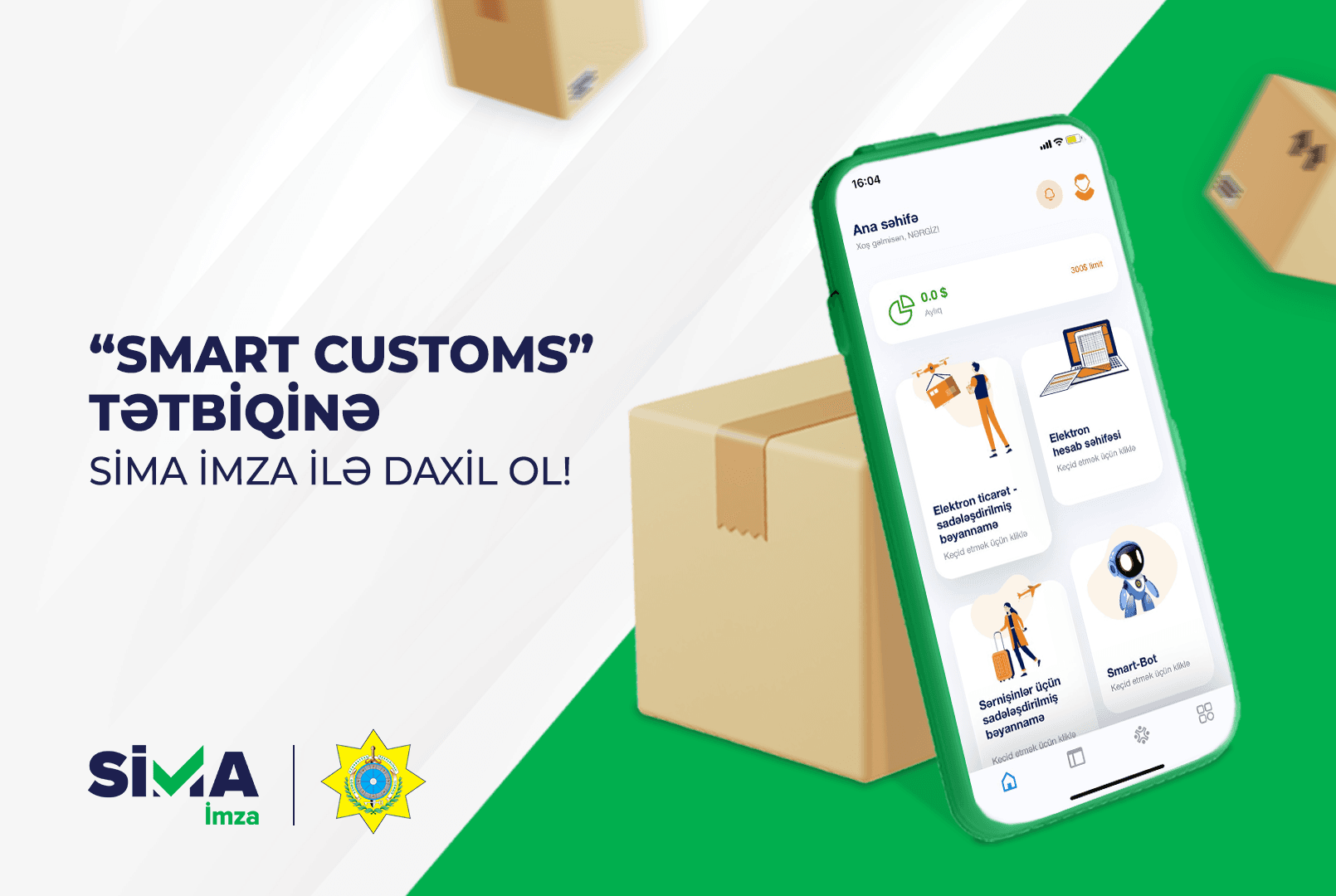 “Smart Customs” tətbiqinə “SİMA İmza” ilə daxil ol!