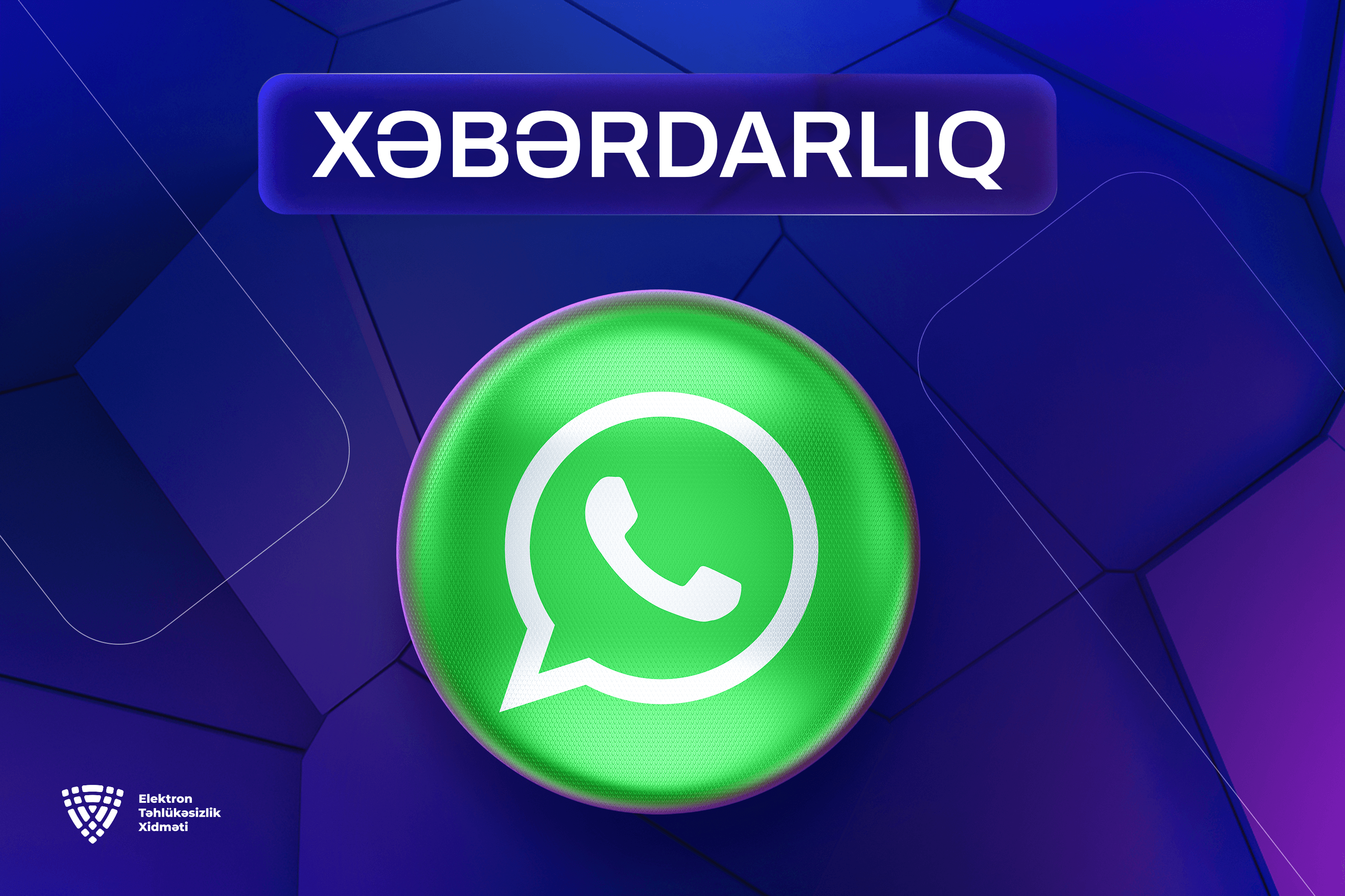 ETX vətəndaşların “WhatsApp” hesablarının ələ keçirilməsi halları ilə bağlı XƏBƏRDARLIQ edib