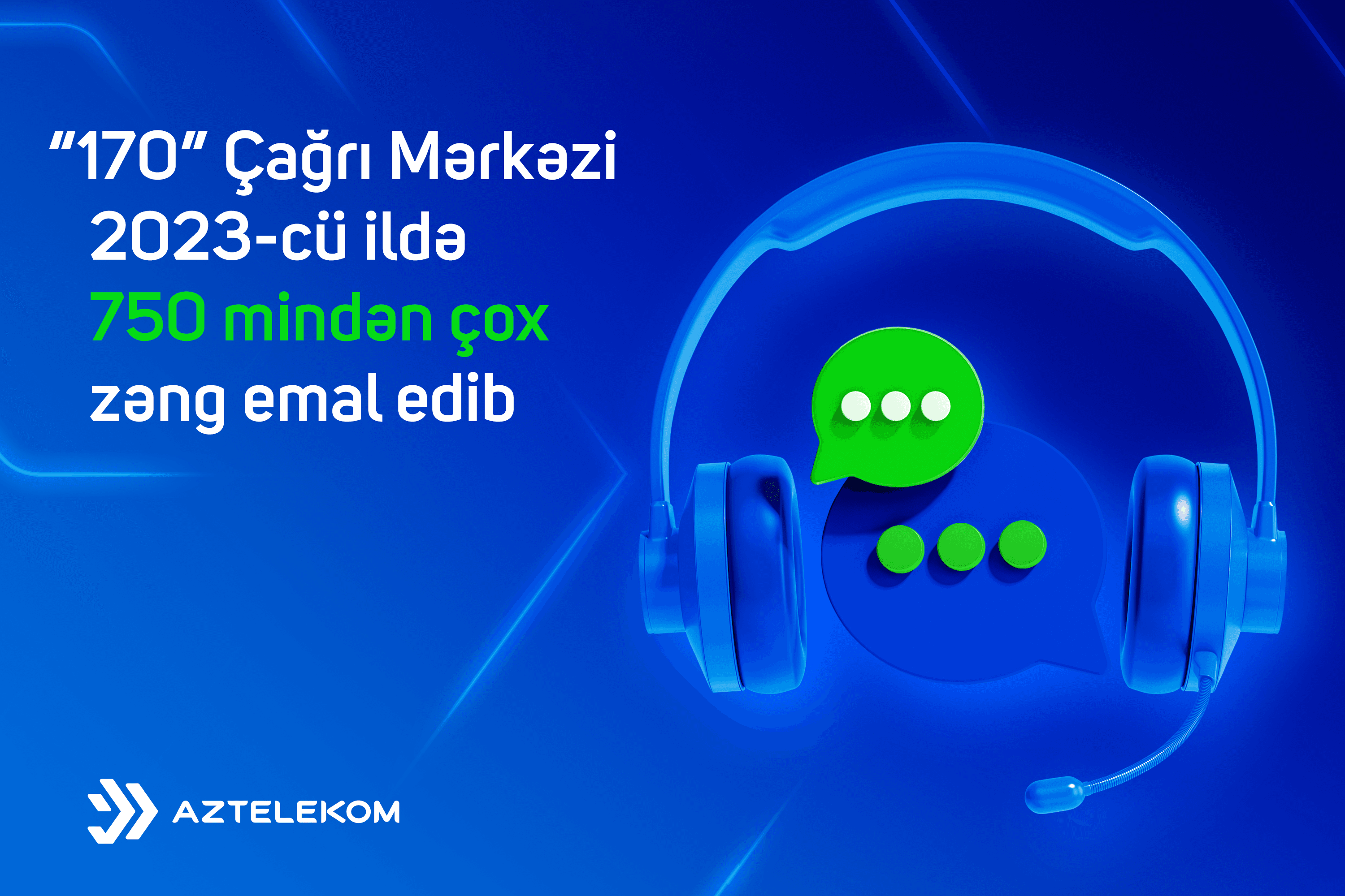 “Aztelekom”un Çağrı Mərkəzi 2023-cü ildə 750 mindən çox zəng emal edib