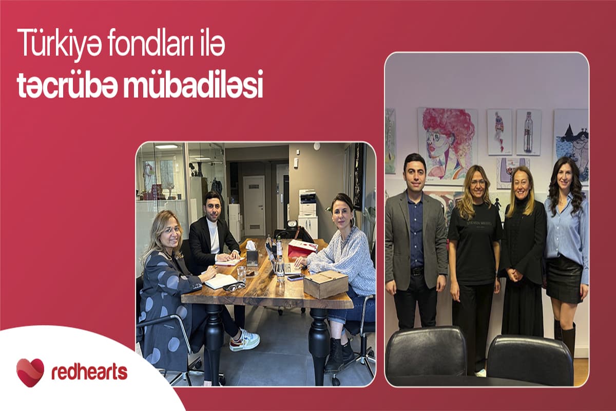 Qırmızı Ürəklər Fondunun əməkdaşları Türkiyədə işgüzar səfərdə olublar