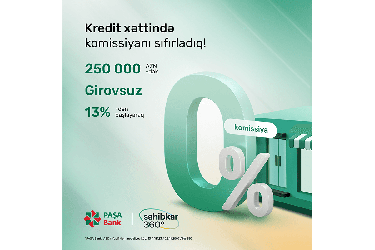 “PAŞA Bank” onlayn biznes kredit xəttində komissiyanı sıfırladı!
