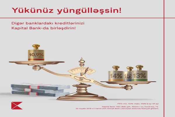 Kreditlərinizi Kapital Bank-a gətirin daha sərfəli şərtlər əldə edin