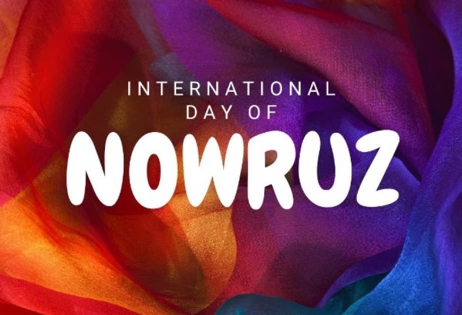 21 Mart - Beynəlxalq Novruz Günüdür