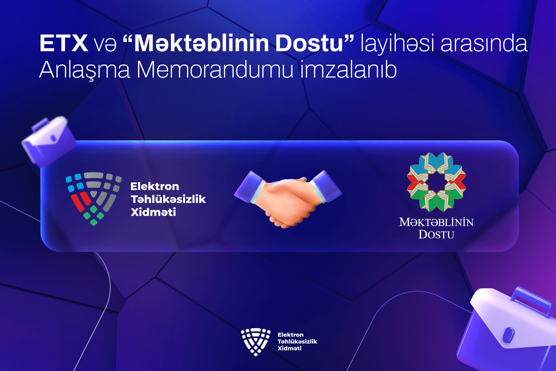 Elektron Təhlükəsizlik Xidməti və “Məktəblinin Dostu” layihəsi arasında Anlaşma Memorandumu imzalanıb