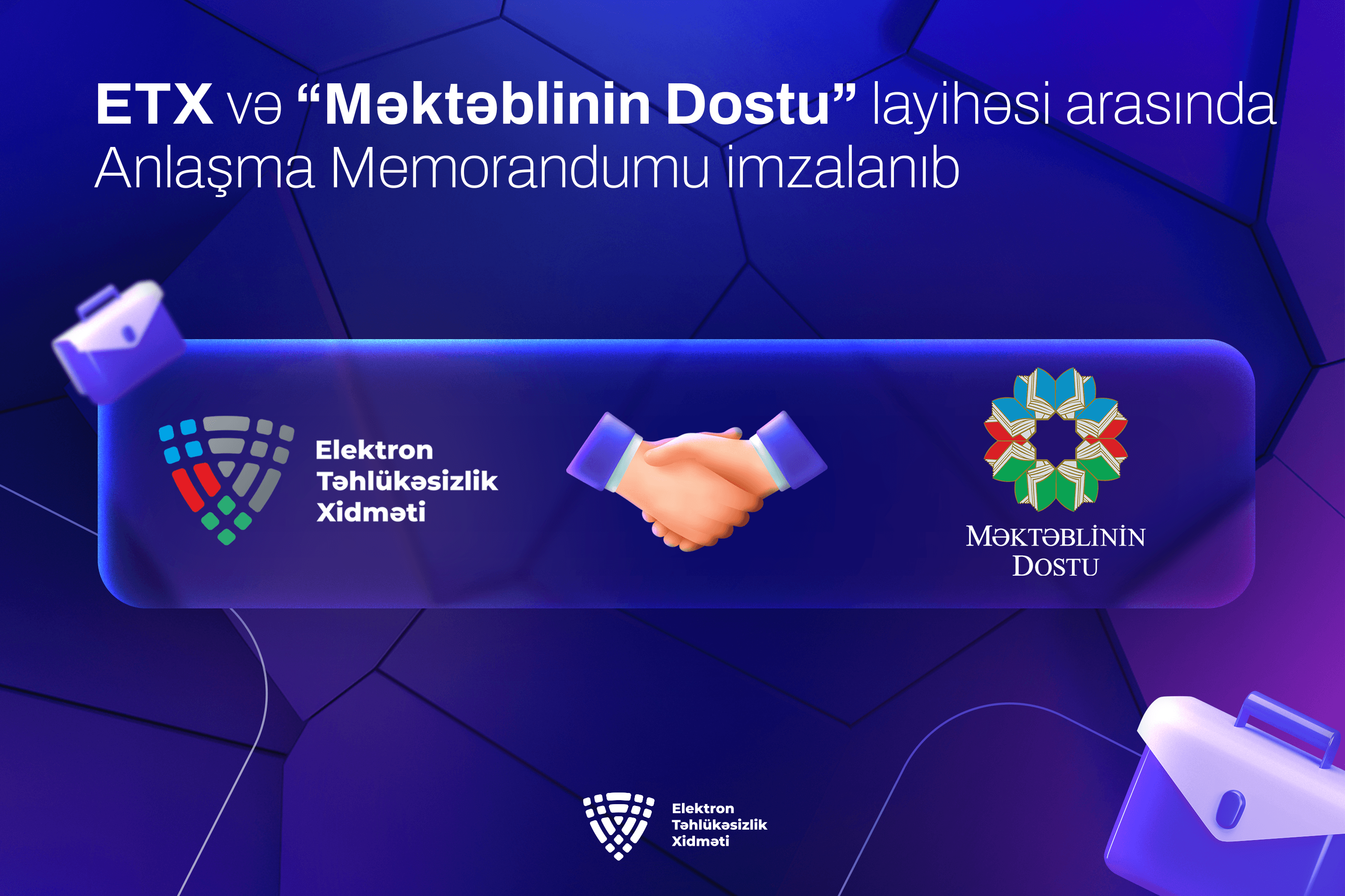 Elektron Təhlükəsizlik Xidməti və “Məktəblinin Dostu” layihəsi arasında Anlaşma Memorandumu imzalanıb