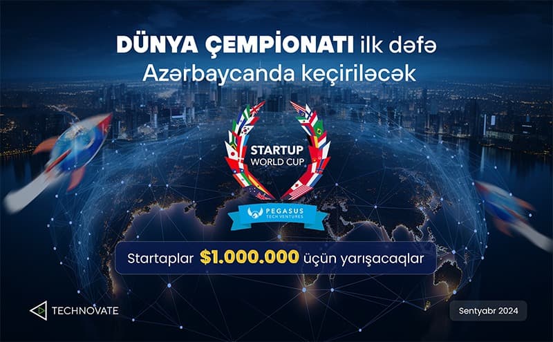 Startaplar üzrə Dünya Çempionatı ilk dəfə Azərbaycanda keçiriləcək - MÜKAFAT: 1 MİLYON ABŞ DOLLARI