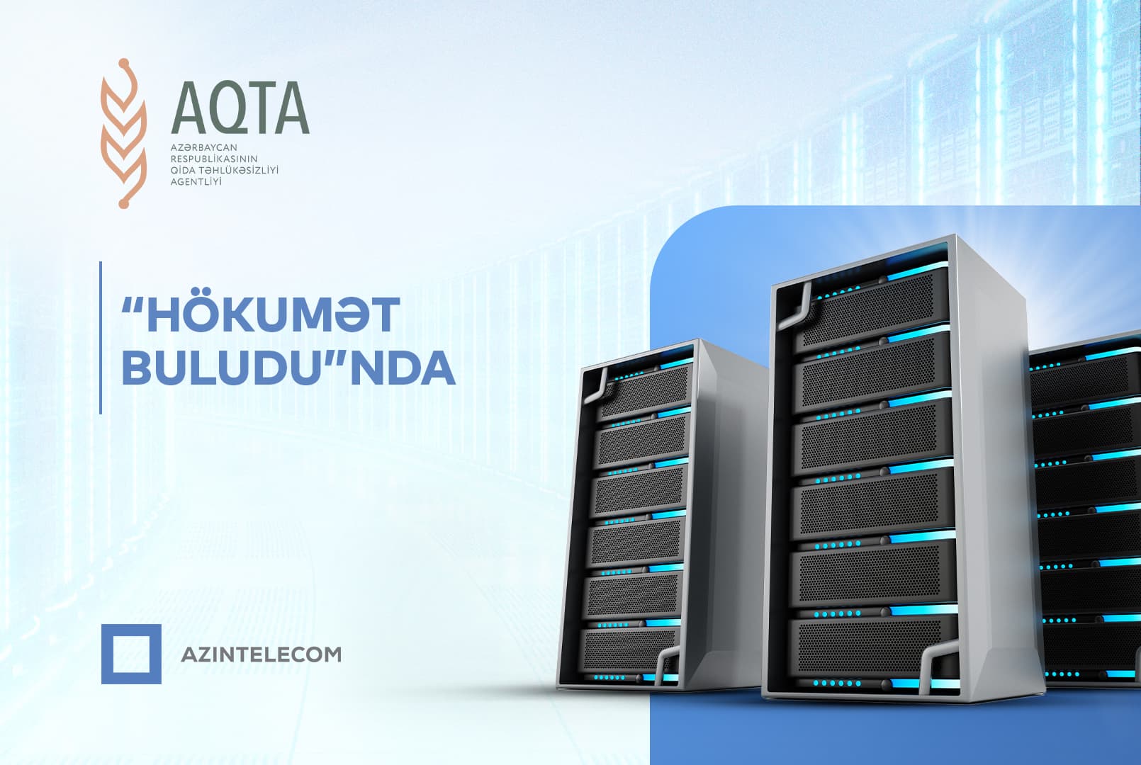 AQTA informasiya sistemlərini tam olaraq “Hökumət buludu”na köçürüb