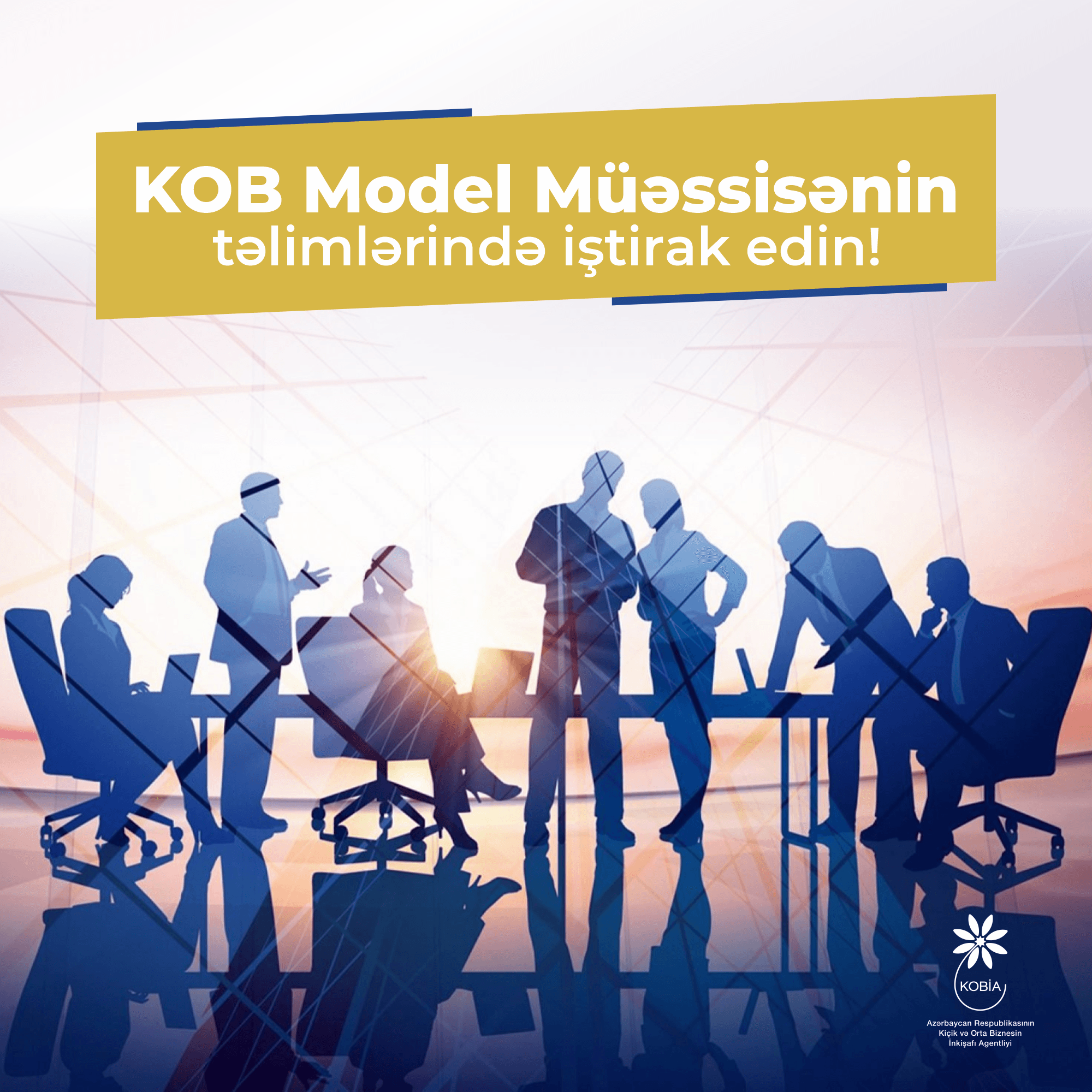 İstehsal ilə məşğul olan sahibkarlar KOB Model Müəssisənin təlimlərinə dəvət olunur