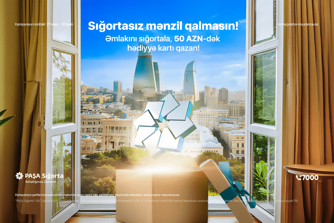 PAŞA Sığortanın yeni kampaniyası ilə sığortasız mənzil qalmayacaq!