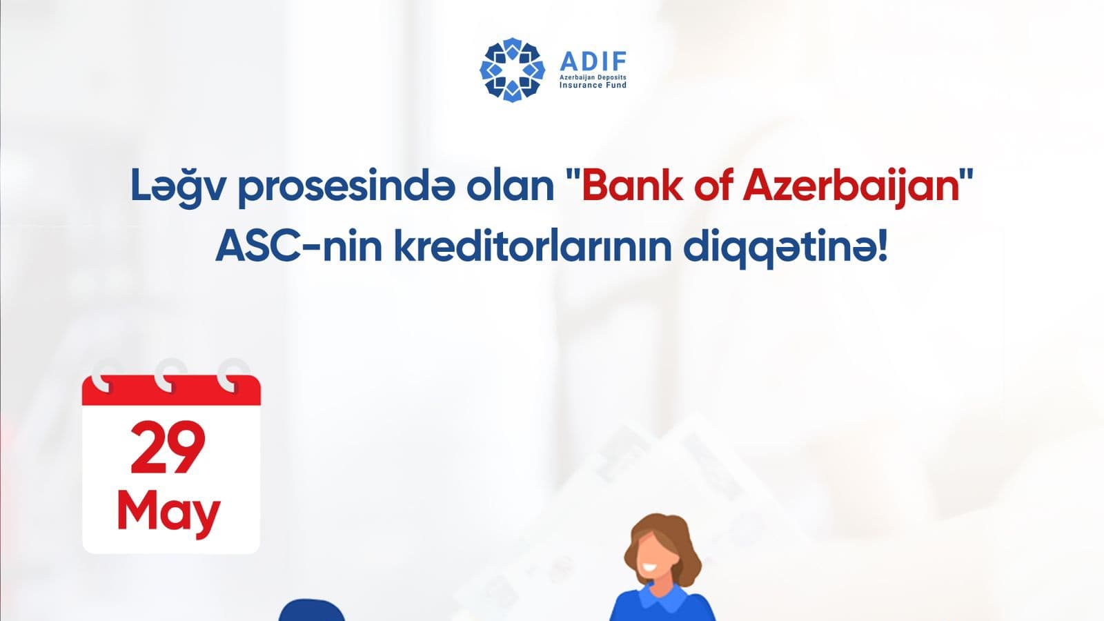 Ləğv prosesində olan "Bank of Azerbaijan" ASC-nin kreditorlarının diqqətinə!
